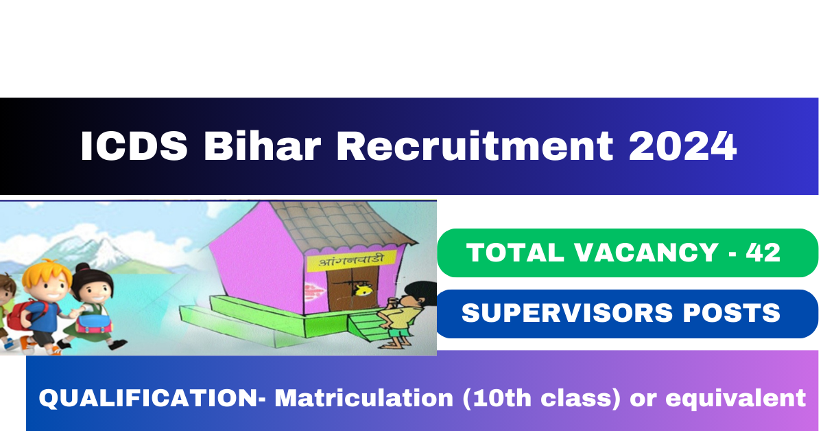 ICDS Bihar Recruitment 2024