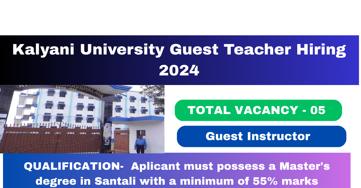 Kalyani University Guest Teacher Hiring 2024