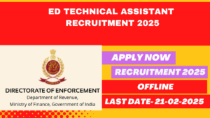 ED Technical Assistant Recruitment 2025