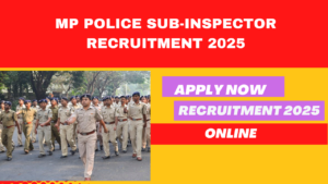MP Police Sub-Inspector Recruitment 2025
